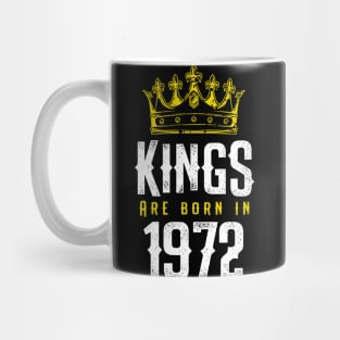 kings are born 1972 birthday quote crown king birthday party gift Mug